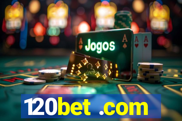 120bet .com